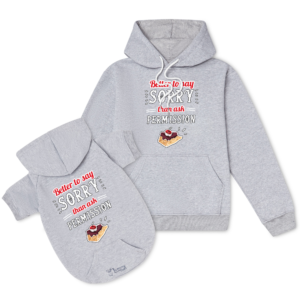 Women Hoodie | 2. Better to say sorry