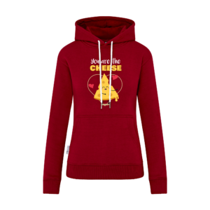 Women Hoodie | 4.  You are the cheese