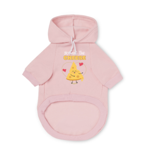 Pet Hoodie | 4.  You are the cheese